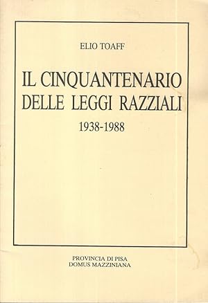 Bild des Verkufers fr Il cinquantenario delle Leggi Razziali 1938-1988 zum Verkauf von Biblioteca di Babele