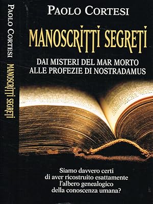 Bild des Verkufers fr Manoscritti segreti Dai misteri del Mar Morto alle profezie di Nostradamus zum Verkauf von Biblioteca di Babele