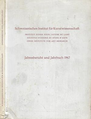 Bild des Verkufers fr Jahresbericht und Jahrbuch 1967 Schweizerisches Institut fur Kunstwissenschaft zum Verkauf von Biblioteca di Babele