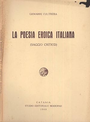 Seller image for La poesia eroica italiana (Saggio critico) for sale by Biblioteca di Babele