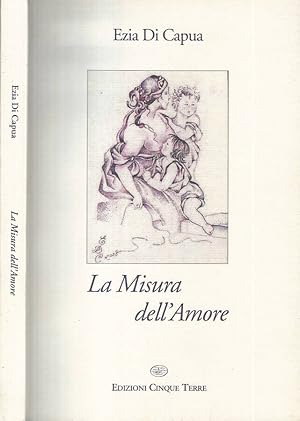 Immagine del venditore per La Misura dell'Amore venduto da Biblioteca di Babele