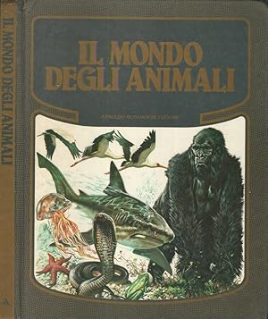 Bild des Verkufers fr Il mondo degli animali zum Verkauf von Biblioteca di Babele