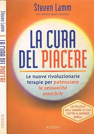 Imagen del vendedor de La cura del piacere Le nuove rivoluzionarie terapie per potenziare la sessualit maschile a la venta por Biblioteca di Babele