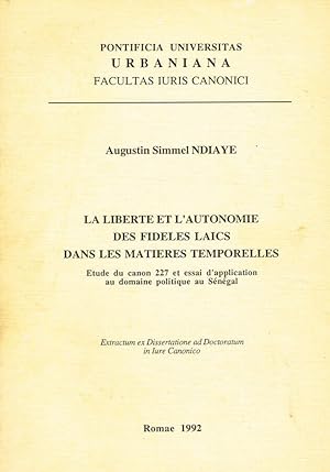 Immagine del venditore per La liberte et l'autonomie des fideles laics dans les matieres temporelles Etude du canon 227 et essai d'application au domaine politique au Senegal venduto da Biblioteca di Babele