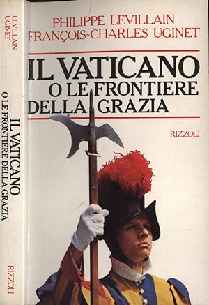 Seller image for Il Vaticano o le frontiere della grazia for sale by Biblioteca di Babele