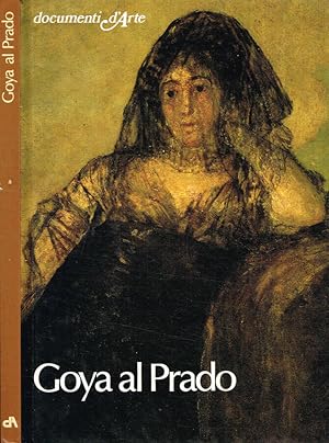 Bild des Verkufers fr Goya al Prado zum Verkauf von Biblioteca di Babele