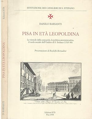 Immagine del venditore per Pisa in et Leopoldiana Le vicende della comunit, la politica amministrativa, il ruolo sociale dell'Ordine di S. Stefano (1765-90) venduto da Biblioteca di Babele