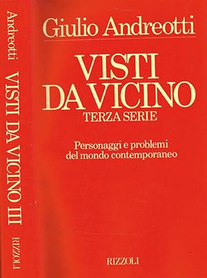 Visti da vicino. Terza serie Personaggi e problemi del mondo contemporaneo