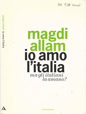 Bild des Verkufers fr Io amo l'Italia Ma gli italiani la amano? zum Verkauf von Biblioteca di Babele