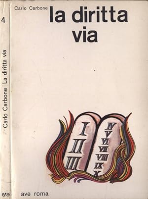 Bild des Verkufers fr La diritta via Vol. IV zum Verkauf von Biblioteca di Babele
