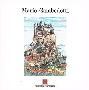 Bild des Verkufers fr Mario Gambedotti Torino Palazzo della Regione dal 26 giugno al 6 luglio 1991 zum Verkauf von Biblioteca di Babele