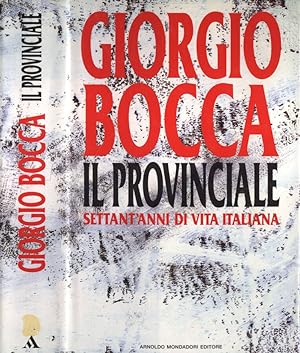 Il provinciale Settant' anni di vita italiana