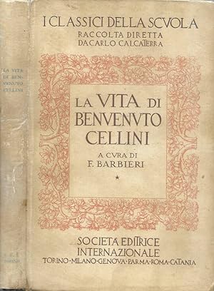 Bild des Verkufers fr La vita di Benvenuto Cellini zum Verkauf von Biblioteca di Babele