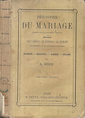 Bild des Verkufers fr Philosophie du mariage etudes sur l'amour, le bonheur, la fidlit zum Verkauf von Biblioteca di Babele