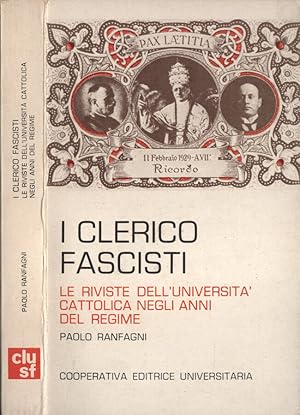 Immagine del venditore per I clerico fascisti Le riviste dell' Universit Cattolica negli anni del regime venduto da Biblioteca di Babele