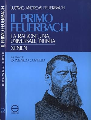 Bild des Verkufers fr Il primo Feuerbach La ragione, una, universale, infinita , Xenien zum Verkauf von Biblioteca di Babele