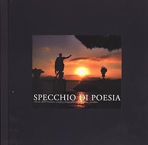 Bild des Verkufers fr Specchio di poesia Poesie dell' Ottocento europeo fotografate da Ortensio Zecchino zum Verkauf von Biblioteca di Babele