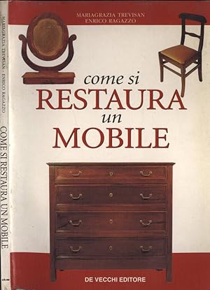 Bild des Verkufers fr Come si restaura un mobile zum Verkauf von Biblioteca di Babele