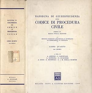 Bild des Verkufers fr Rassegna di giurisprudenza sul codice di procedura civile Libro quarto ( art. 633 - 831 ) zum Verkauf von Biblioteca di Babele
