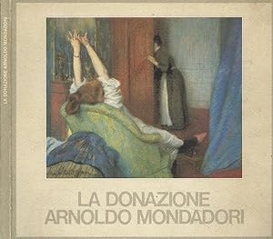 Bild des Verkufers fr La donazione Arnoldo Mondadori zum Verkauf von Biblioteca di Babele