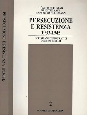 Seller image for Persecuzione e Resistenza 1933-1945 I cristiani democratici contro Hitler for sale by Biblioteca di Babele