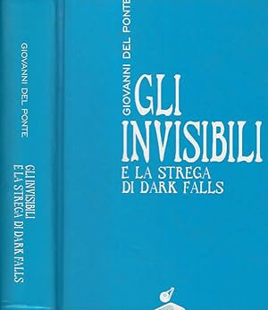Immagine del venditore per Gli invisibili e la strega di Dark Falls venduto da Biblioteca di Babele