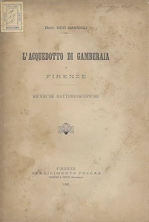 Seller image for L'acquedotto di Gamberaia a Firenze Ricerche batterioscopiche for sale by Biblioteca di Babele