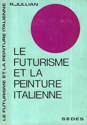 Imagen del vendedor de Le futurisme et la peinture Italienne a la venta por Biblioteca di Babele