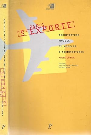 Image du vendeur pour Paris s'exporte. Architecture modele ou modeles d'architectures mis en vente par Biblioteca di Babele