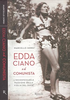 Image du vendeur pour Edda Ciano e il comunista mis en vente par Biblioteca di Babele