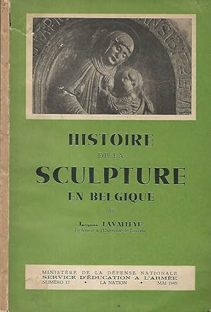 Bild des Verkufers fr Histoire de la sculpture en Belgique zum Verkauf von Biblioteca di Babele