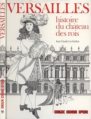 Bild des Verkufers fr Versailles Histoire du chateau des rois zum Verkauf von Biblioteca di Babele