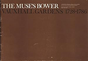 Seller image for The Muse' s Bower. Vauxhall Gardens 1728 - 1786 for sale by Biblioteca di Babele