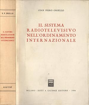 Bild des Verkufers fr Il sistema radiotelevisivo nell' ordinamento internazionale zum Verkauf von Biblioteca di Babele