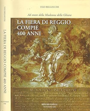 Seller image for La Fiera di Reggio compie 400 anni e per l'occasione si apriva il Teatro for sale by Biblioteca di Babele