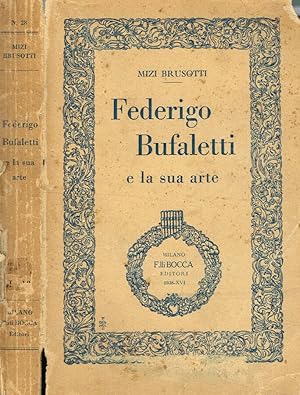 Seller image for Federigo Bufaletti e la sua arte for sale by Biblioteca di Babele