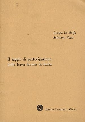 Immagine del venditore per Il saggio di partecipazione della forza-lavoro in Italia Estratto dal fascicolo n.4 1970 de l'Industria venduto da Biblioteca di Babele