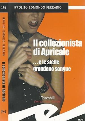 Image du vendeur pour Il collezionista di Apricale . e le stelle grondano sangue mis en vente par Biblioteca di Babele