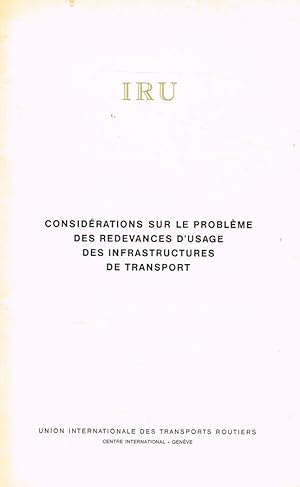 Image du vendeur pour IRU. Considerations sur le probleme des redevances d'usage des infrastructures de transport mis en vente par Biblioteca di Babele