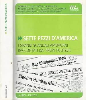 Bild des Verkufers fr Sette pezzi d'America I grandi scandali americani raccontati dai premi Pulitzer zum Verkauf von Biblioteca di Babele