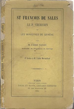 Imagen del vendedor de St Franois De Sales le P.Cherubin et les Ministres de Geneve 2lettre  M.l'Abb Mermillod a la venta por Biblioteca di Babele