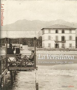 Bild des Verkufers fr La Versiliana Un'emozione lunga 30 anni zum Verkauf von Biblioteca di Babele