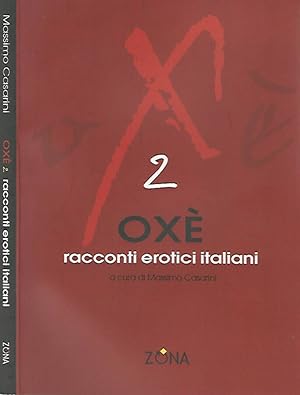 Image du vendeur pour Oxe 2 - Racconti erotici italiani mis en vente par Biblioteca di Babele