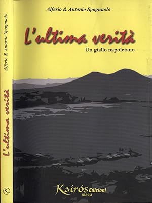 Bild des Verkufers fr L' ultima verit Un giallo napoletano zum Verkauf von Biblioteca di Babele