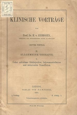 Bild des Verkufers fr Klinische Vortrage. Dritter Vortrag II. Allgemeine therapie. 2. Ueber subcutane Blutinjection, Salzwasserinfusion und intravenose Transfusion zum Verkauf von Biblioteca di Babele