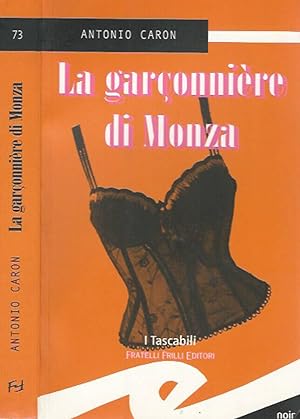 Bild des Verkufers fr La garconniere di Monza zum Verkauf von Biblioteca di Babele