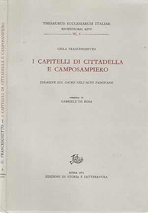 Seller image for I capitelli di Cittadella e Camposampietro Indagine sul sacro nell'alto Padovano for sale by Biblioteca di Babele