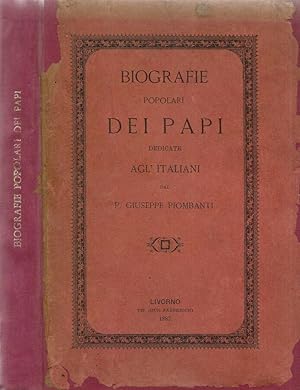 Bild des Verkufers fr Biografie popolari dei Papi Dedicate agl'italiani zum Verkauf von Biblioteca di Babele