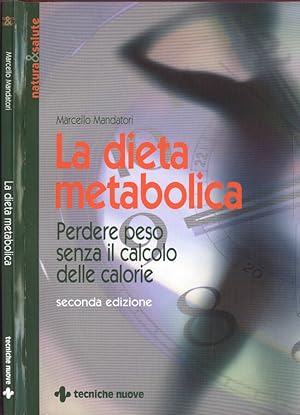 Bild des Verkufers fr La dieta metabolica Perdere peso senza il calcolo delle calorie zum Verkauf von Biblioteca di Babele