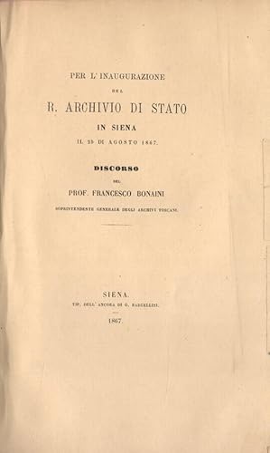 Bild des Verkufers fr Per l' inaugurazione del R. Archivio di Stato in Siena zum Verkauf von Biblioteca di Babele
